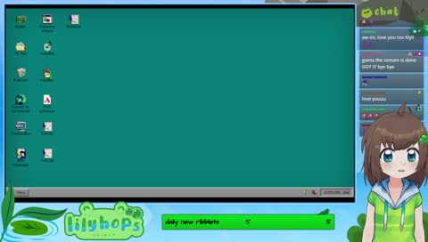 "Guess the stream is ending. Got it. Bye." "Nooo! I love you."