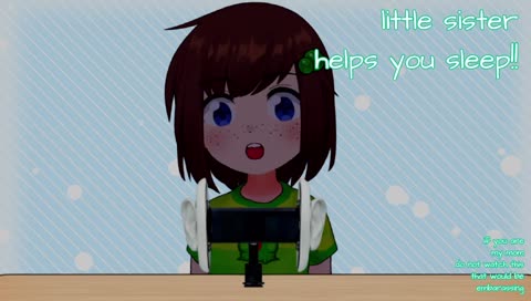 little sister helps you sleep! (whispering+mouth+tapping)